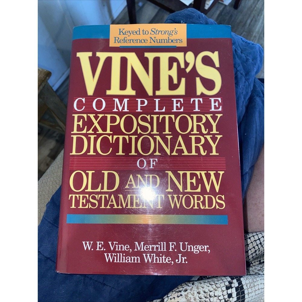 Vine's Complete Expository Dictionary of Old and New Testament Words Hardcover